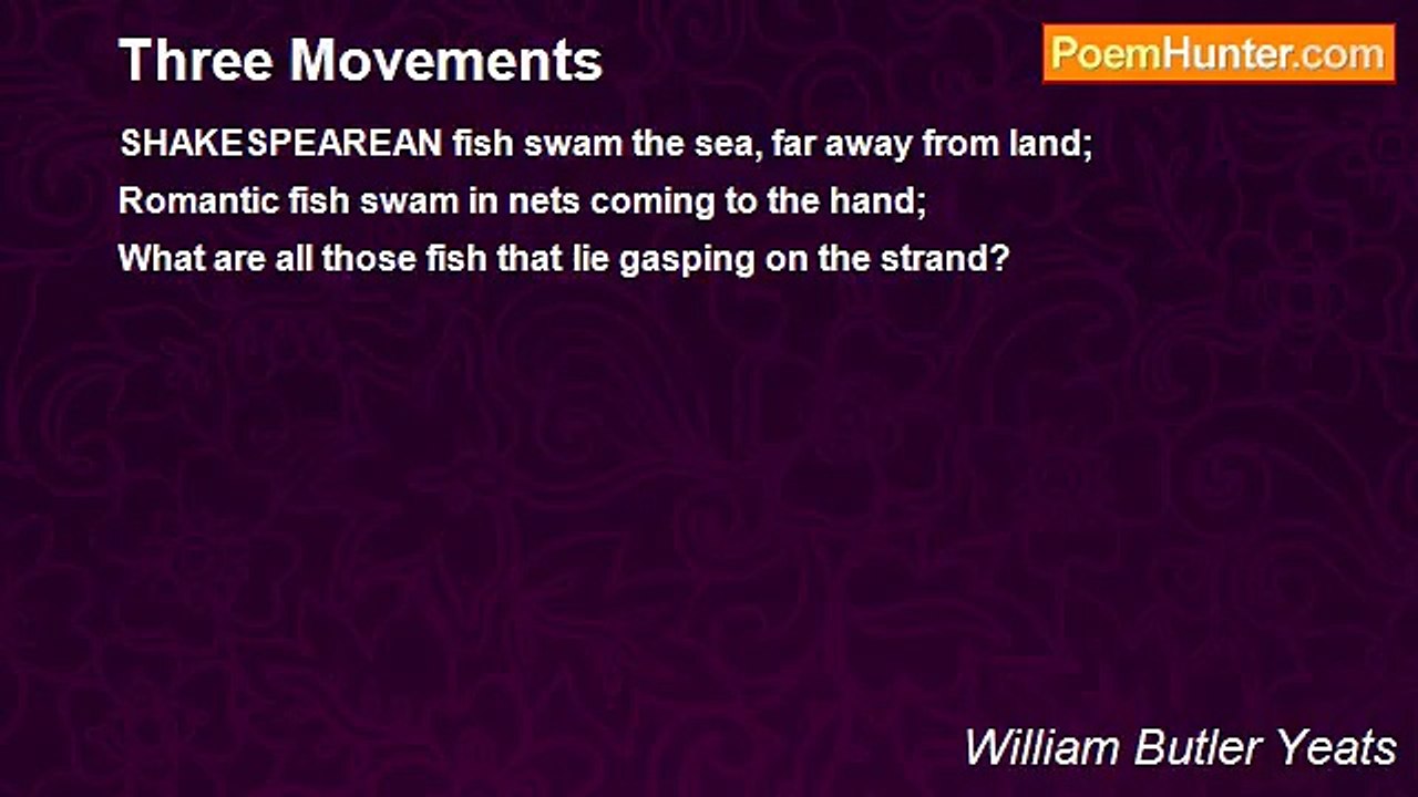William Butler Yeats - Three Movements