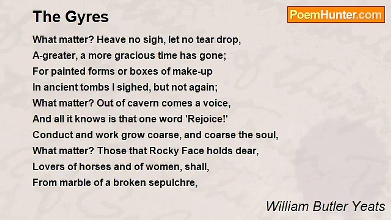 William Butler Yeats - The Gyres