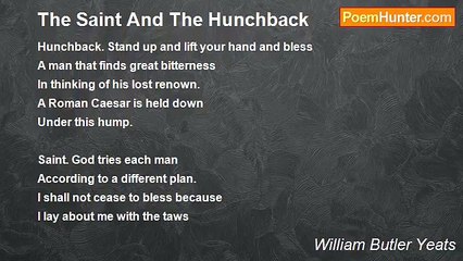 William Butler Yeats - The Saint And The Hunchback