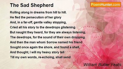 William Butler Yeats - The Sad Shepherd