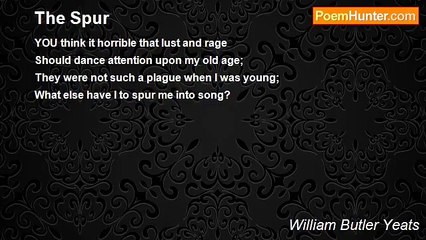 William Butler Yeats - The Spur