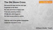 William Butler Yeats - The Old Stone Cross