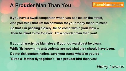 Henry Lawson - A Prouder Man Than You