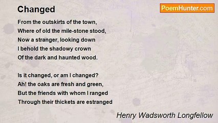 Henry Wadsworth Longfellow - Changed