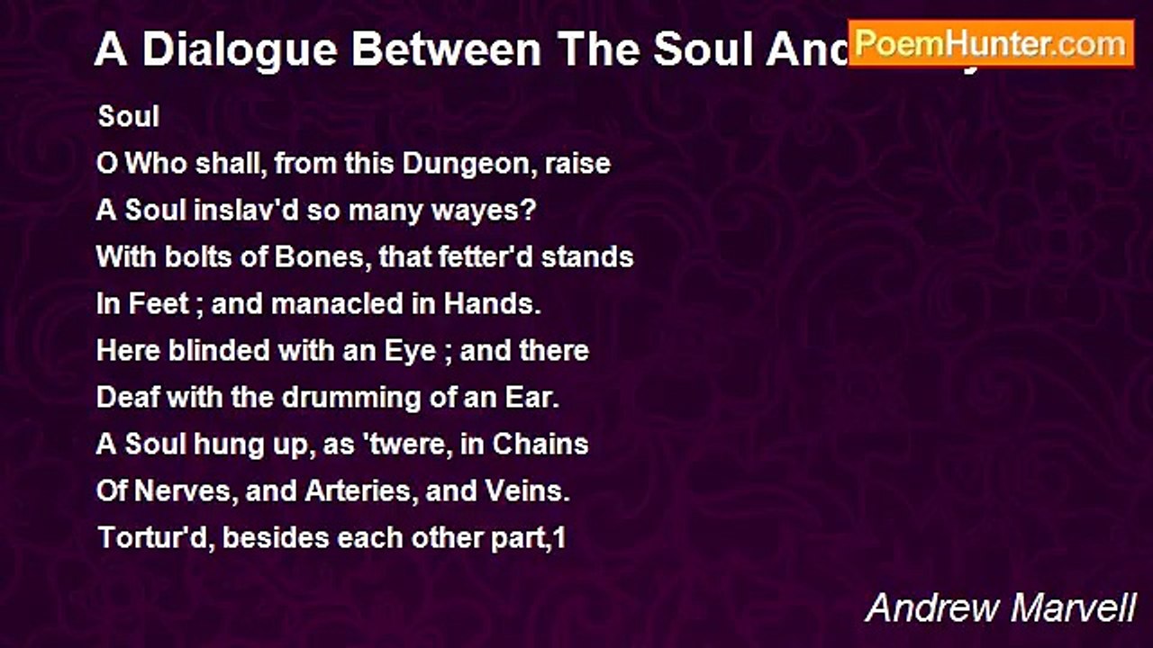 Andrew Marvell - A Dialogue Between The Soul And Body