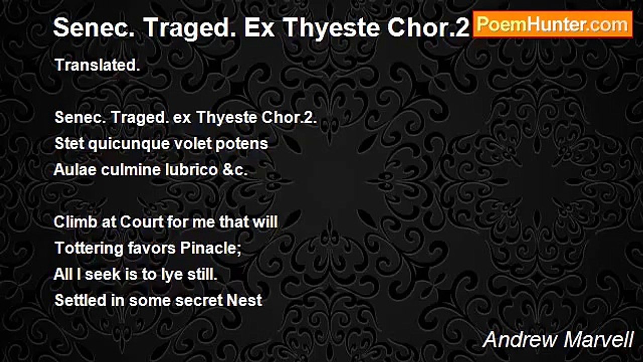 Andrew Marvell - Senec. Traged. Ex Thyeste Chor.2