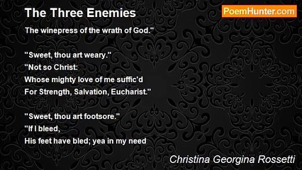 Christina Georgina Rossetti - The Three Enemies