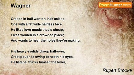 Rupert Brooke - Wagner