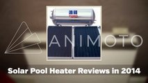 Best Space Heaters and Solar Pool Heater Reviews in 2014