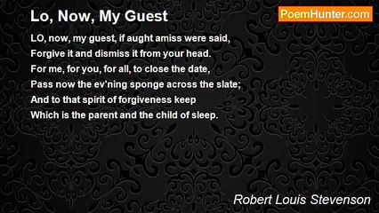 Robert Louis Stevenson - Lo, Now, My Guest