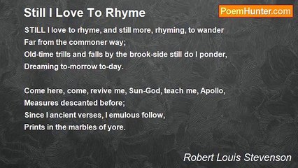 Robert Louis Stevenson - Still I Love To Rhyme