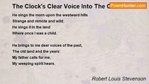 Robert Louis Stevenson - The Clock's Clear Voice Into The Clearer Air