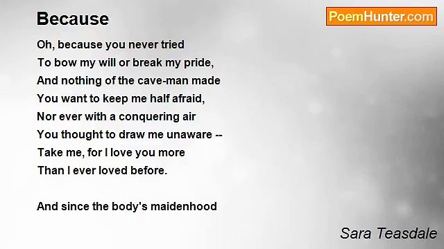 Sara Teasdale - Because