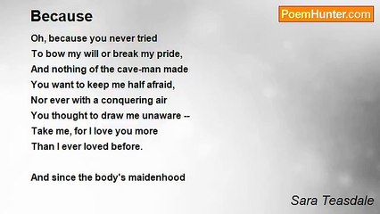 Sara Teasdale - Because
