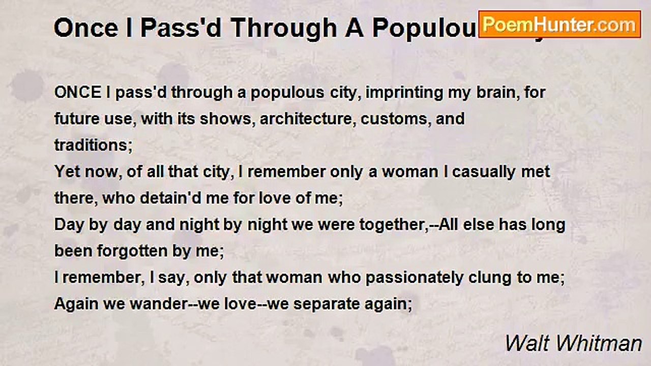 Walt Whitman - Once I Pass'd Through A Populous City