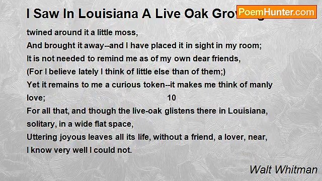 Walt Whitman - I Saw In Louisiana A Live Oak Growing