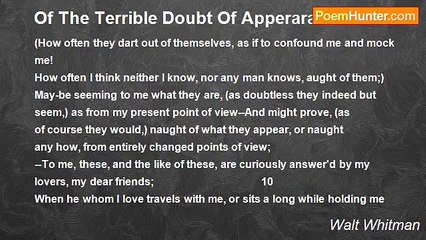 Walt Whitman - Of The Terrible Doubt Of Apperarances
