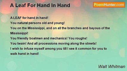 Walt Whitman - A Leaf For Hand In Hand