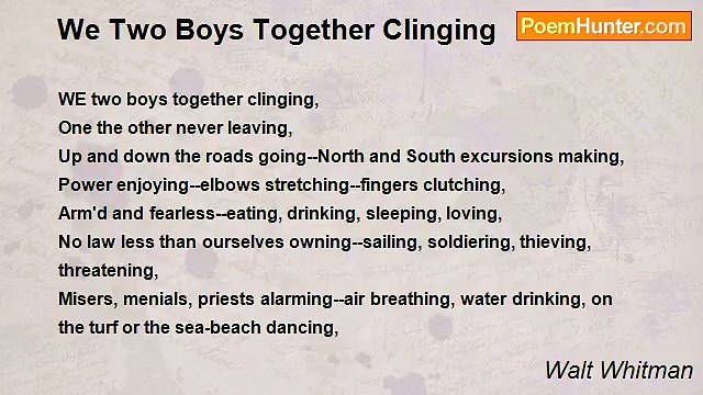 Walt Whitman - We Two Boys Together Clinging