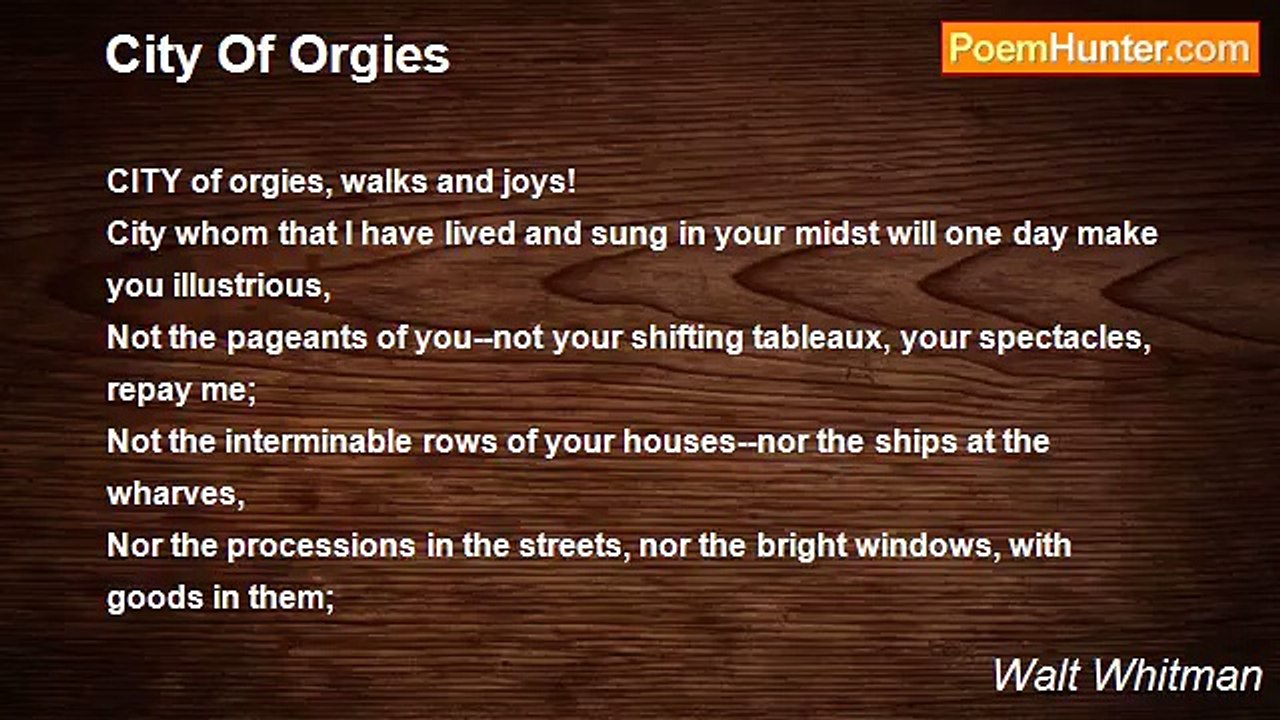 Walt Whitman - City Of Orgies