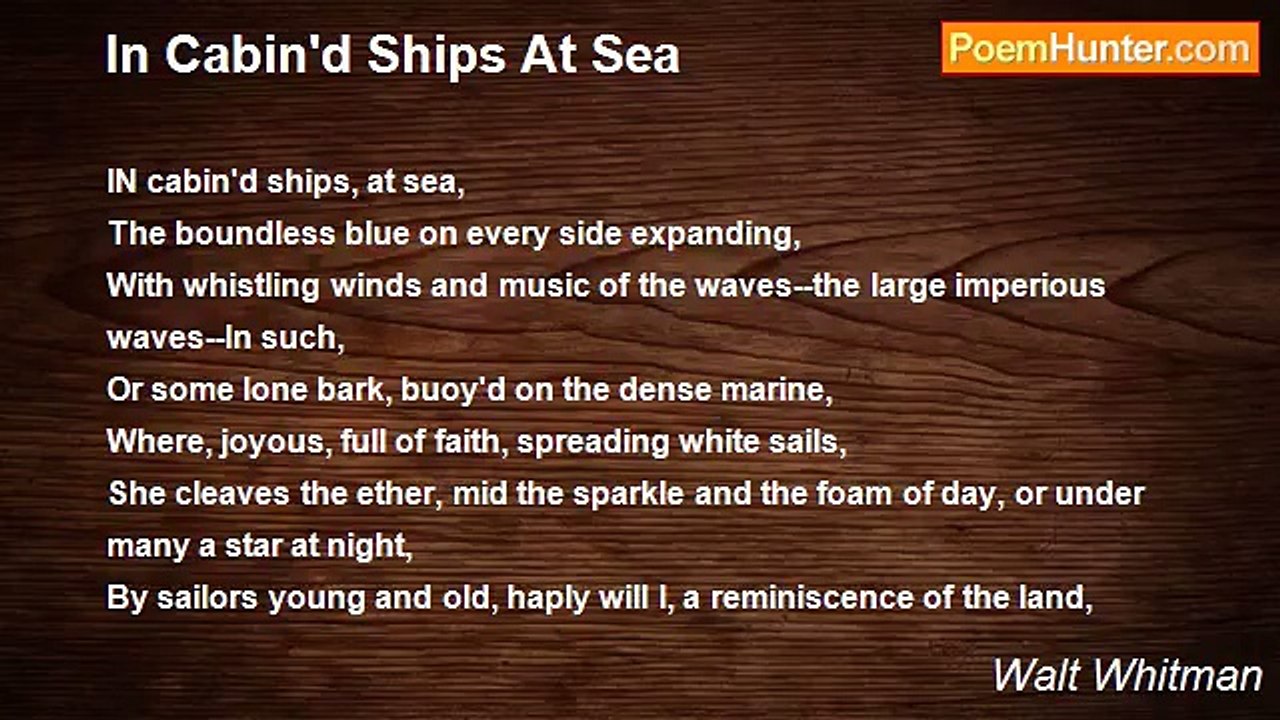 Walt Whitman - In Cabin'd Ships At Sea