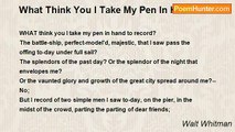 Walt Whitman - What Think You I Take My Pen In Hand?