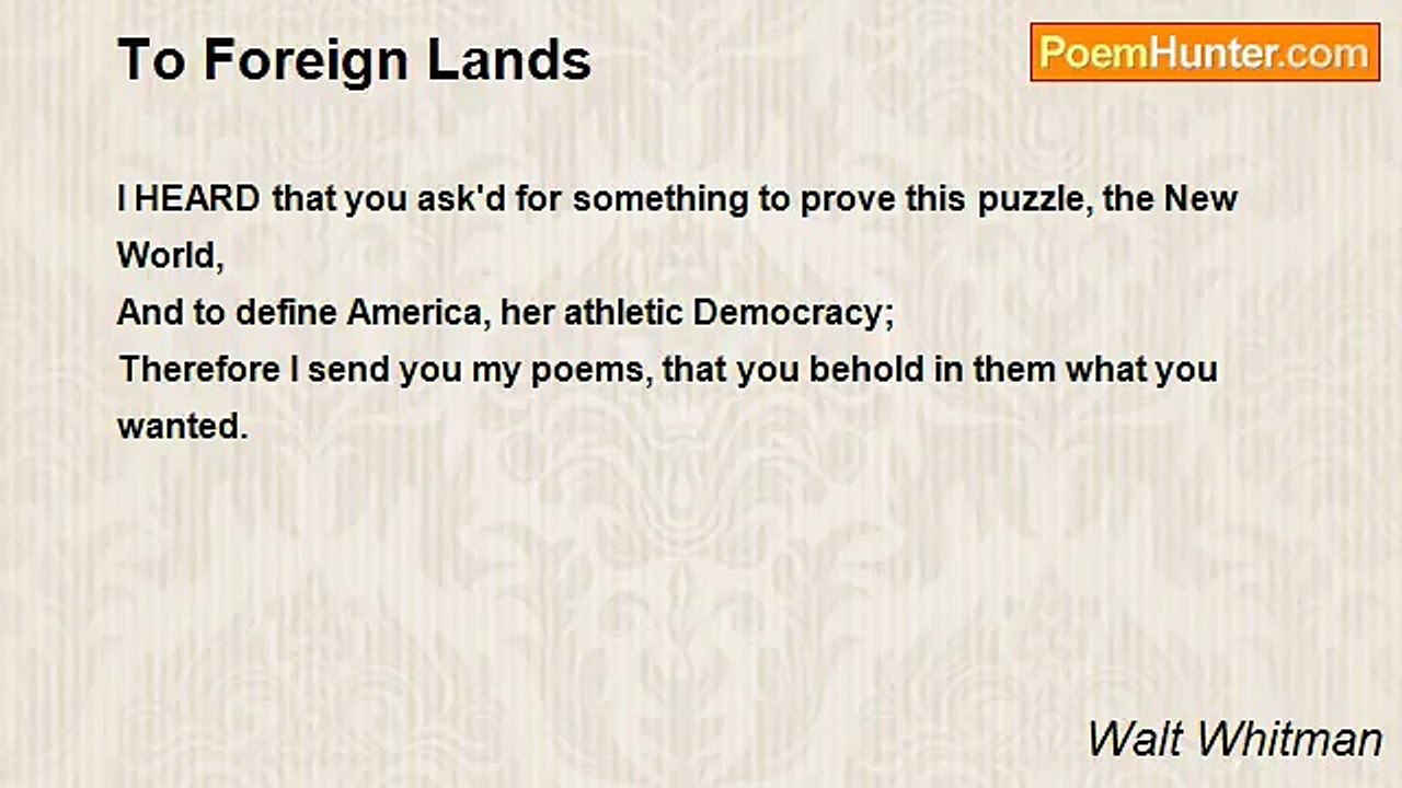 Walt Whitman - To Foreign Lands