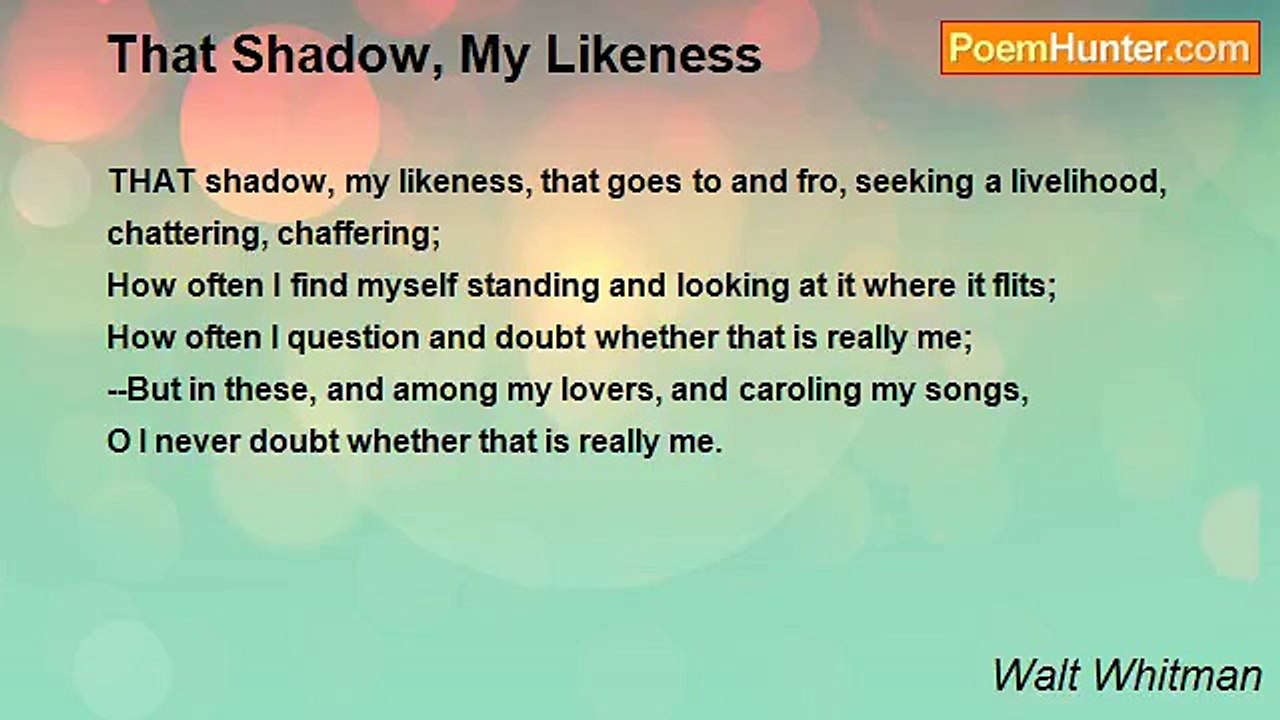 Walt Whitman - That Shadow, My Likeness