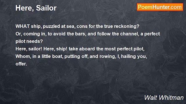 Walt Whitman - Here, Sailor