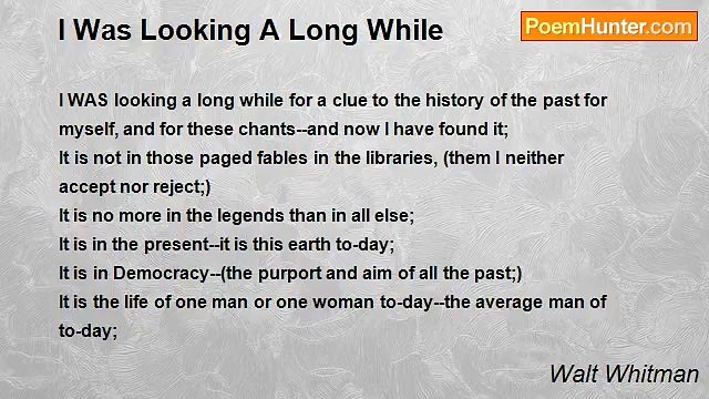 Walt Whitman - I Was Looking A Long While