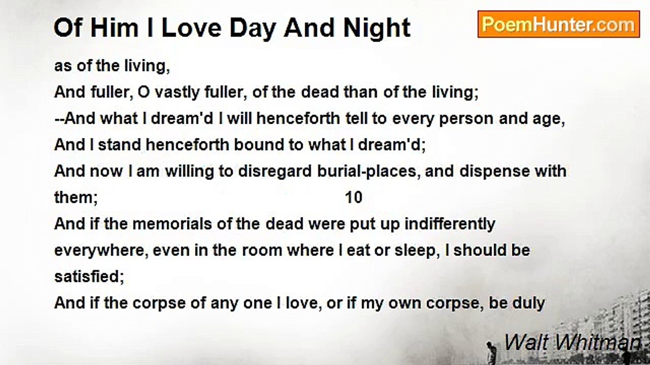 Walt Whitman - Of Him I Love Day And Night