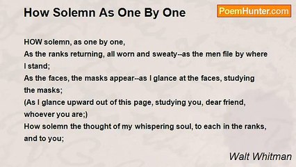 Walt Whitman - How Solemn As One By One