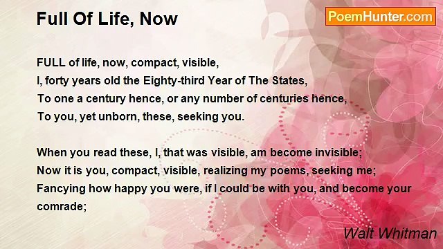 Walt Whitman - Full Of Life, Now
