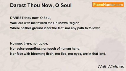 Walt Whitman - Darest Thou Now, O Soul