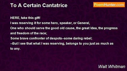 Walt Whitman - To A Certain Cantatrice