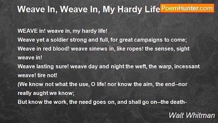 Walt Whitman - Weave In, Weave In, My Hardy Life