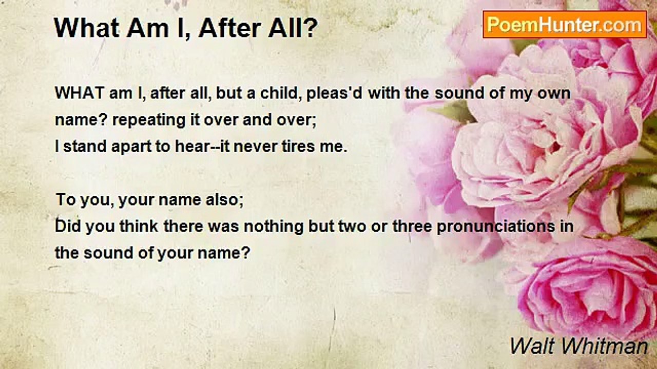 Walt Whitman - What Am I, After All?