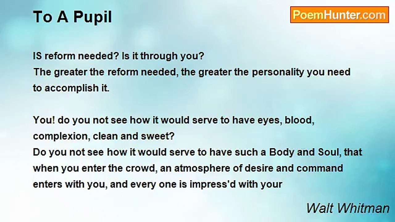 Walt Whitman - To A Pupil