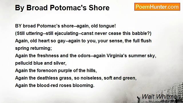 Walt Whitman - By Broad Potomac's Shore