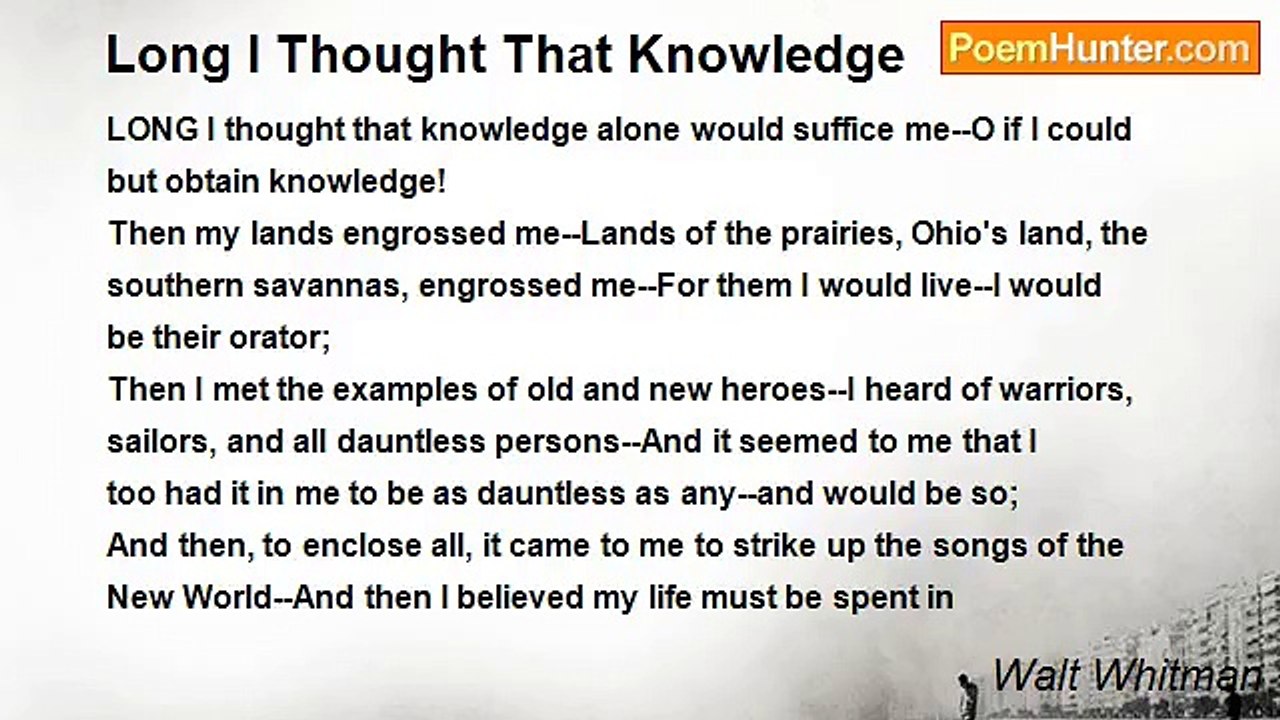 Walt Whitman - Long I Thought That Knowledge
