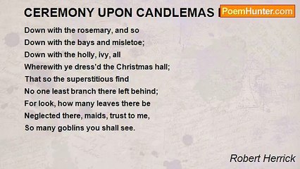 Robert Herrick - CEREMONY UPON CANDLEMAS EVE