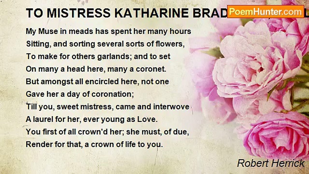 Robert Herrick - TO MISTRESS KATHARINE BRADSHAW, THE LOVELY, THAT CROWNED HIM WITH LAUREL