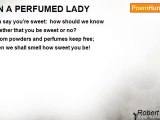 Robert Herrick - ON A PERFUMED LADY