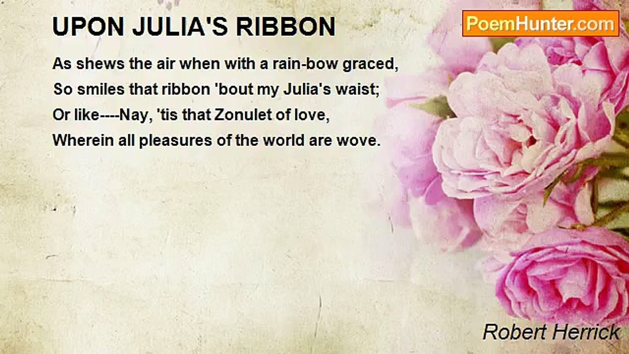 Robert Herrick - UPON JULIA'S RIBBON