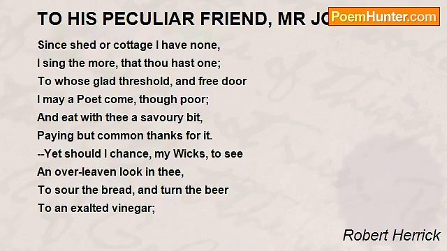 Robert Herrick - TO HIS PECULIAR FRIEND, MR JOHN WICKS
