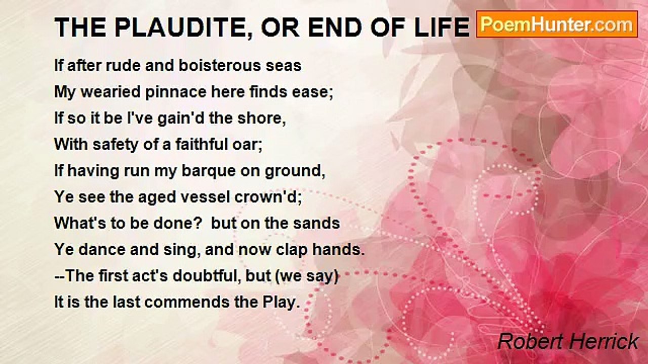Robert Herrick - THE PLAUDITE, OR END OF LIFE