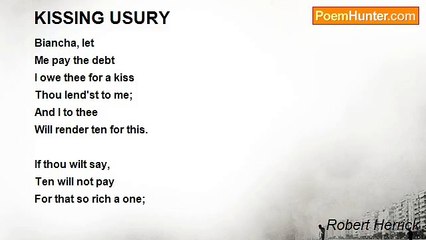 Robert Herrick - KISSING USURY