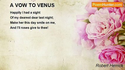 Robert Herrick - A VOW TO VENUS