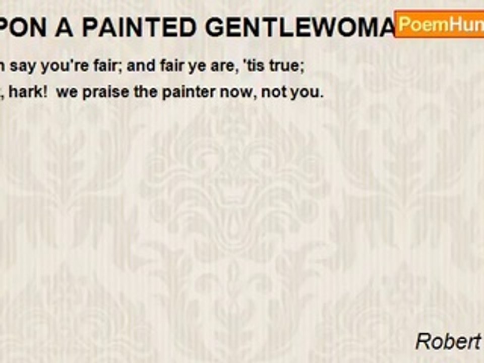 Robert Herrick - UPON A PAINTED GENTLEWOMAN