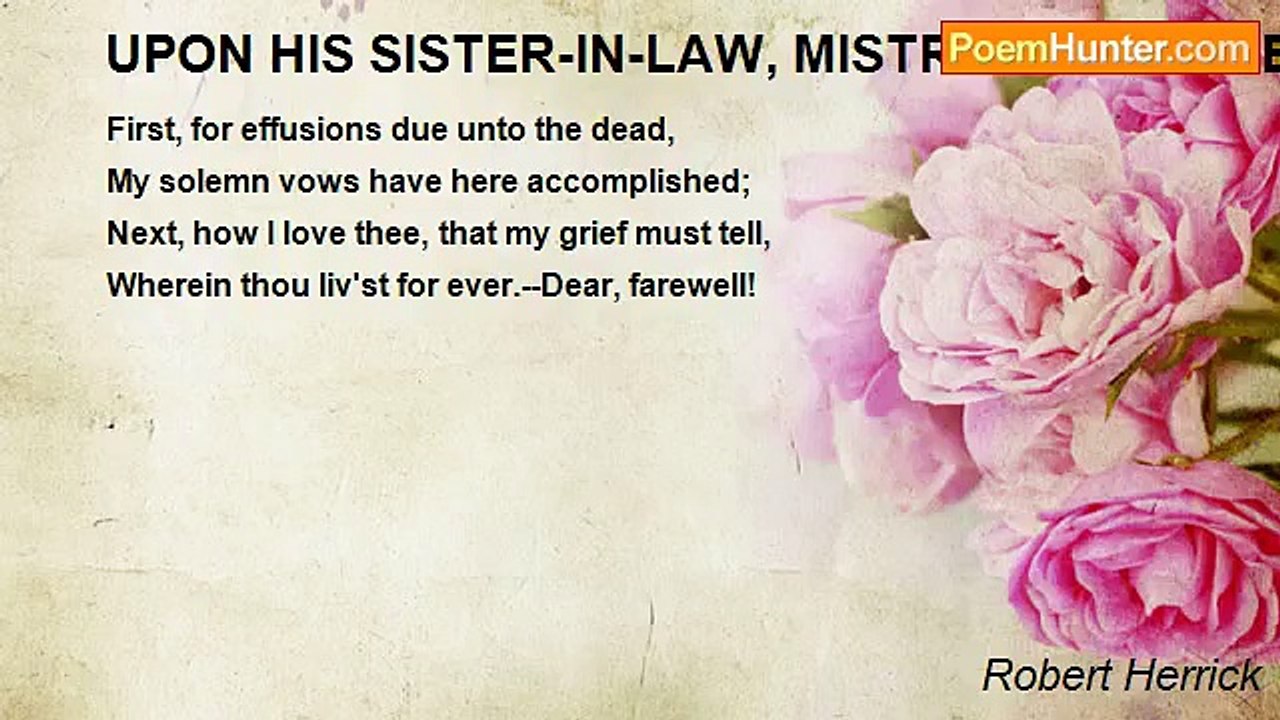 Robert Herrick - UPON HIS SISTER-IN-LAW, MISTRESS ELIZABETHHERRICK